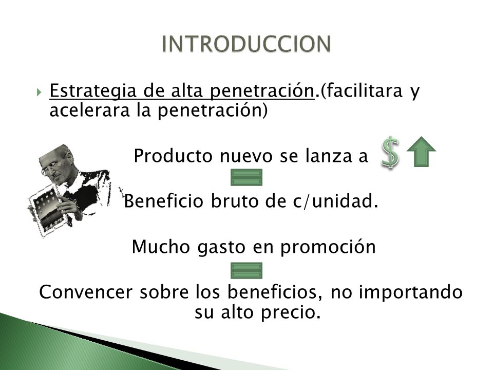 INTRODUCCION Estrategia de alta penetración.(facilitara y acelerara la penetración) Producto nuevo se lanza a.