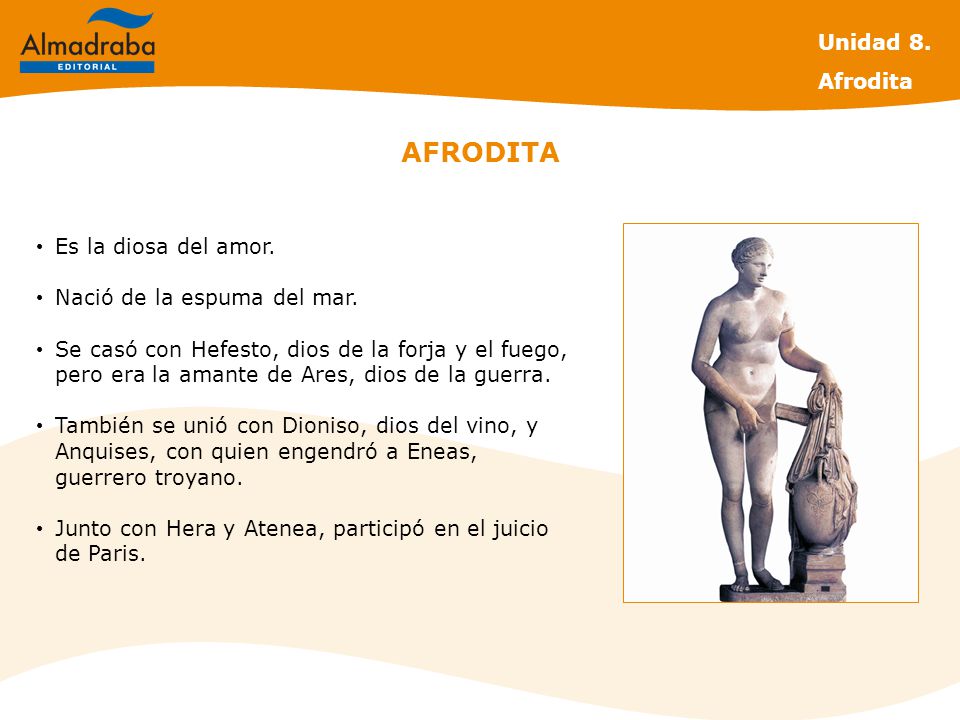 AFRODITA Unidad 8. Afrodita Es la diosa del amor.