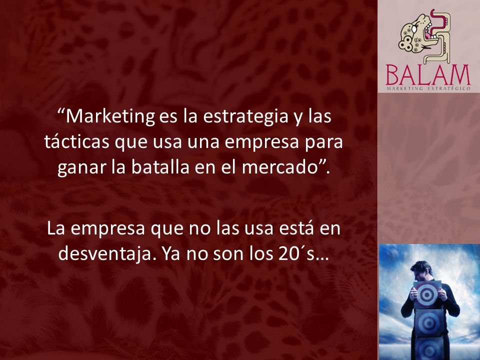 La empresa que no las usa está en desventaja. Ya no son los 20´s…