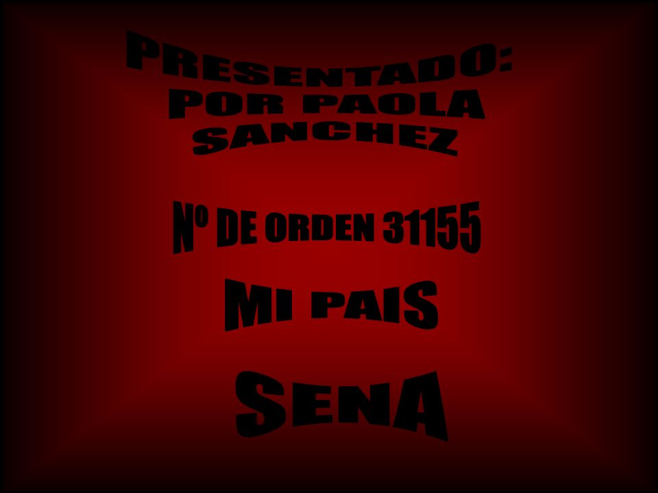PRESENTADO: POR PAOLA SANCHEZ Nº DE ORDEN MI PAIS SENA