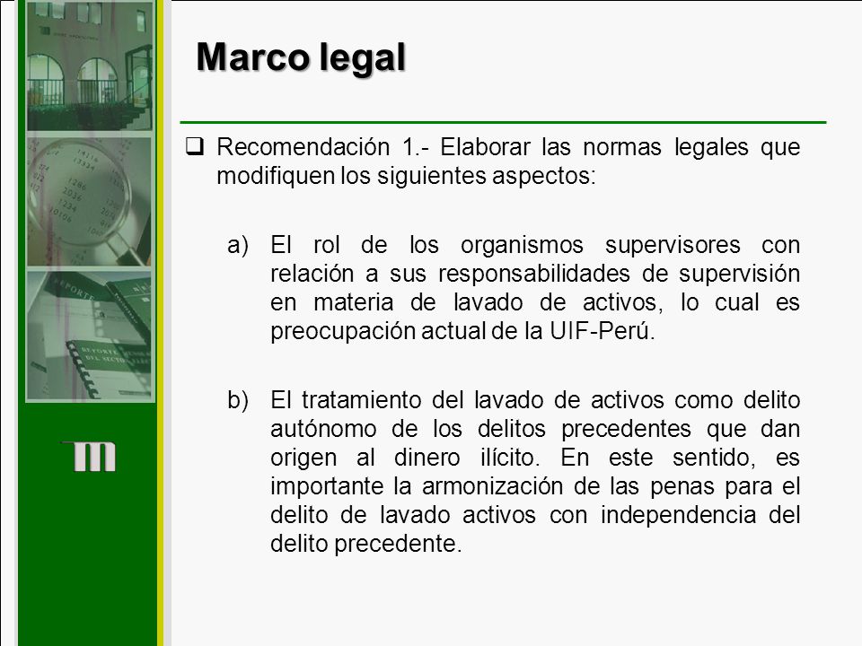 Marco legal Recomendación 1.- Elaborar las normas legales que modifiquen los siguientes aspectos: