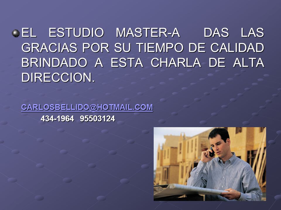 . EL ESTUDIO MASTER-A DAS LAS GRACIAS POR SU TIEMPO DE CALIDAD BRINDADO A ESTA CHARLA DE ALTA DIRECCION.
