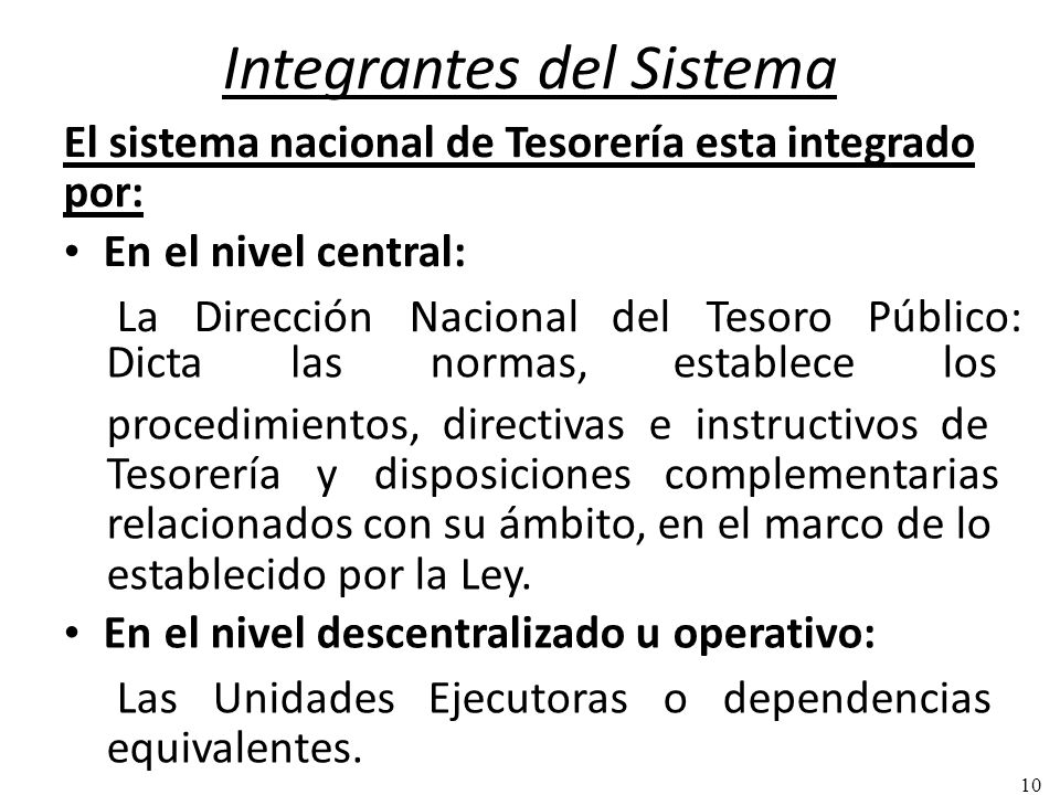 El sistema nacional de Tesorería esta integrado por: