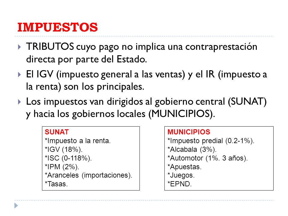 IMPUESTOS TRIBUTOS cuyo pago no implica una contraprestación directa por parte del Estado.