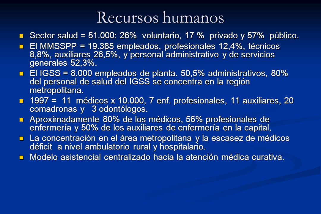 Recursos humanos Sector salud = : 26% voluntario, 17 % privado y 57% público.