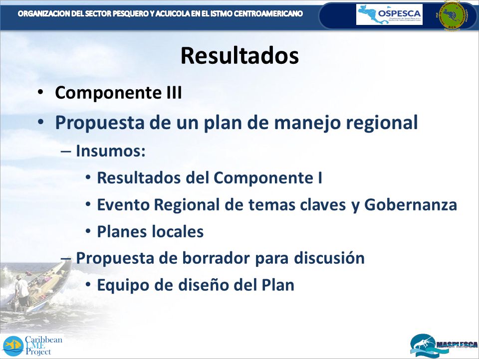 Resultados Propuesta de un plan de manejo regional Componente III