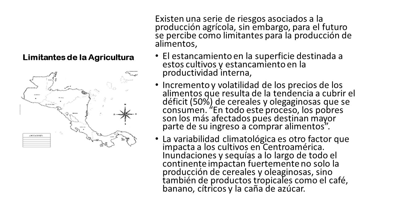 Existen una serie de riesgos asociados a la producción agrícola, sin embargo, para el futuro se percibe como limitantes para la producción de alimentos,