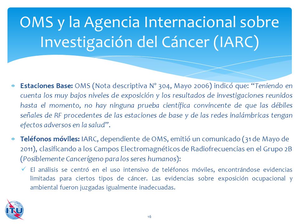 OMS y la Agencia Internacional sobre Investigación del Cáncer (IARC)