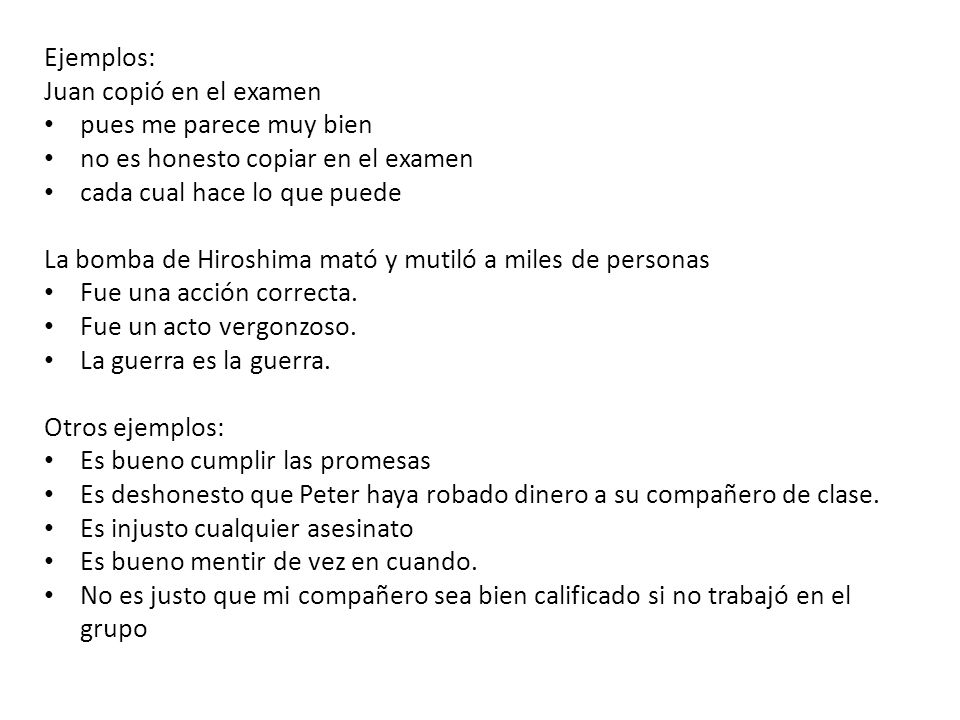 Ejemplos: Juan copió en el examen. pues me parece muy bien. no es honesto copiar en el examen. cada cual hace lo que puede.