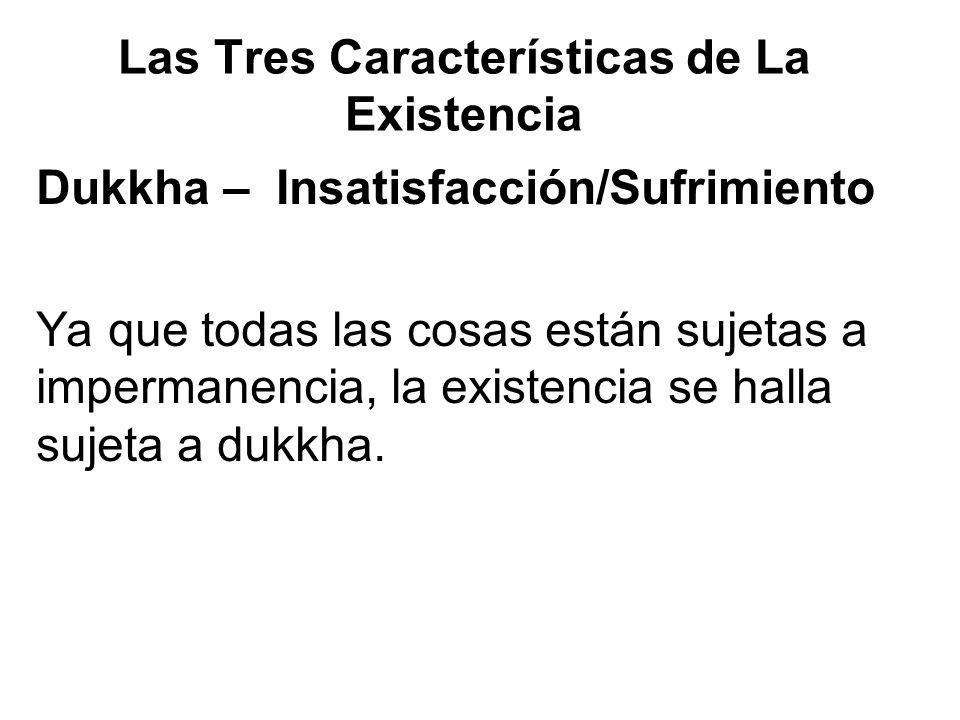 Las Tres Características de La Existencia