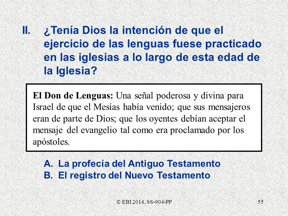 II. ¿Tenía Dios la intención de que el ejercicio de las lenguas fuese practicado en las iglesias a lo largo de esta edad de la Iglesia