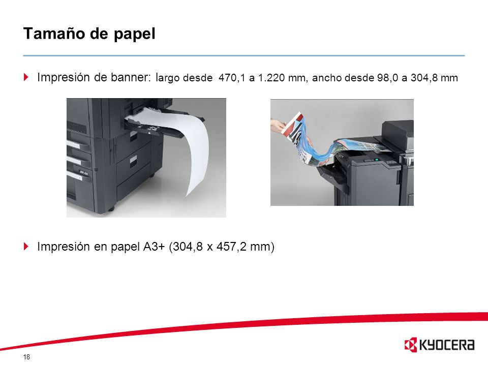 Tamaño de papel Impresión de banner: largo desde 470,1 a mm, ancho desde 98,0 a 304,8 mm.