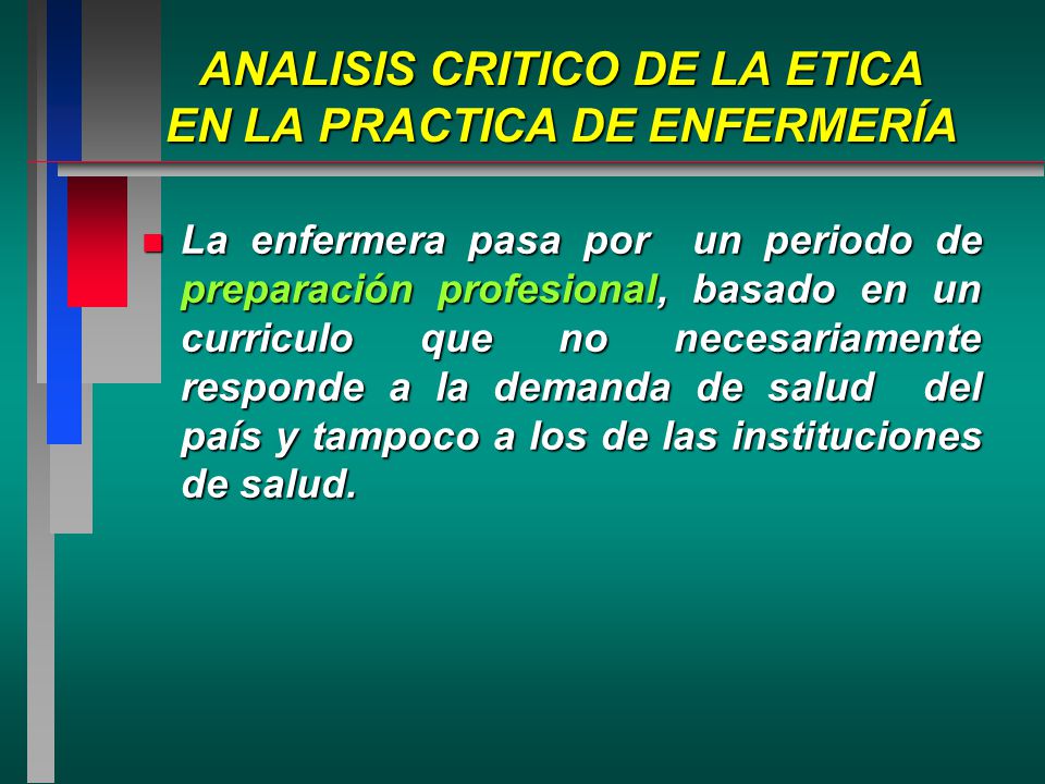 ANALISIS CRITICO DE LA ETICA EN LA PRACTICA DE ENFERMERÍA