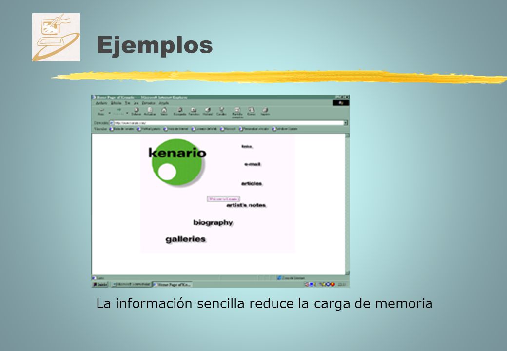 Ejemplos La información sencilla reduce la carga de memoria