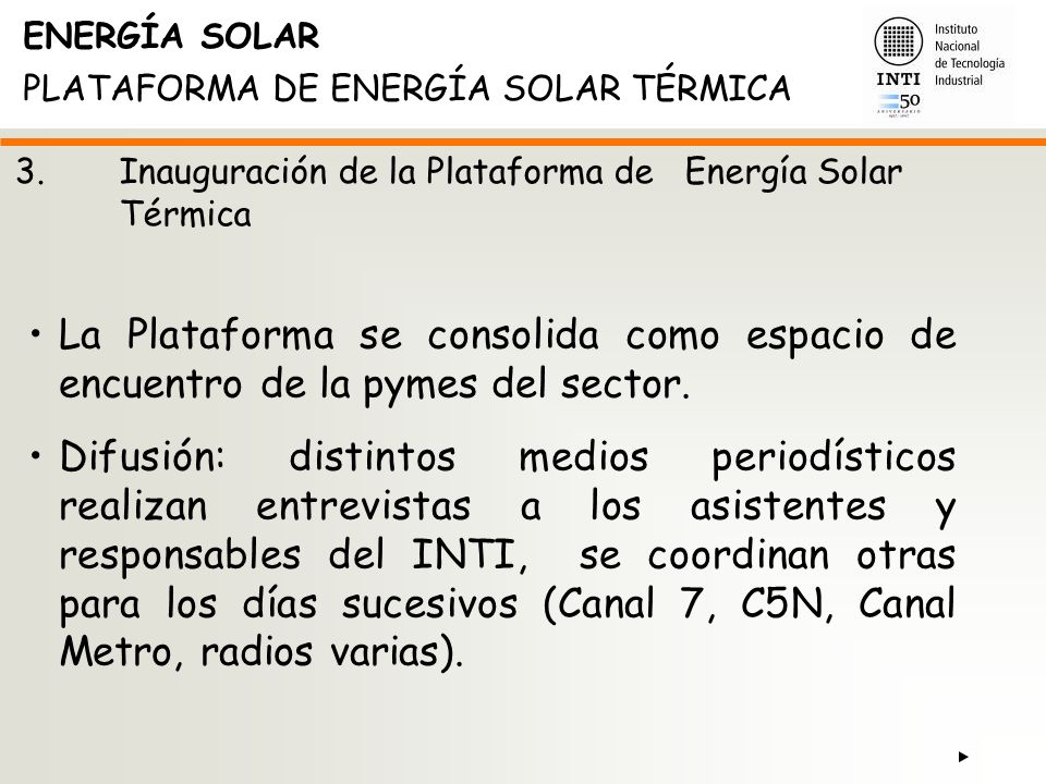 ENERGÍA SOLAR PLATAFORMA DE ENERGÍA SOLAR TÉRMICA. 3. Inauguración de la Plataforma de Energía Solar Térmica.