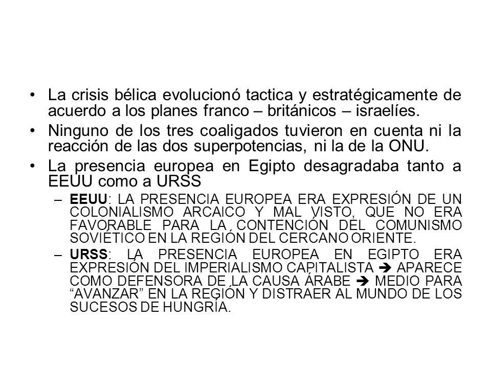 La presencia europea en Egipto desagradaba tanto a EEUU como a URSS