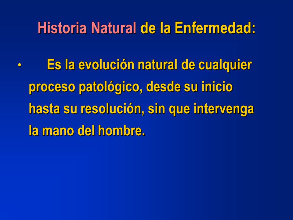 Historia Natural de la Enfermedad: