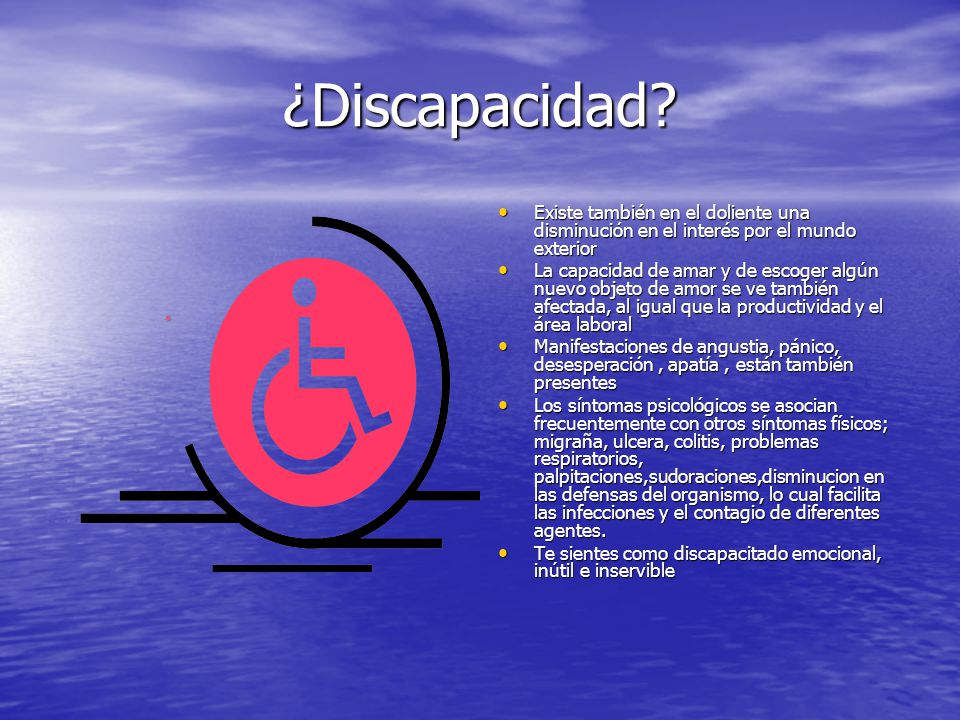 ¿Discapacidad Existe también en el doliente una disminución en el interés por el mundo exterior.