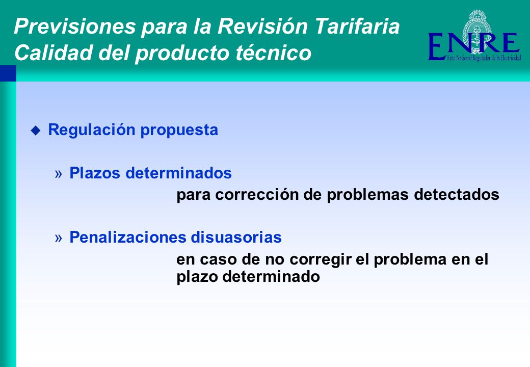 Previsiones para la Revisión Tarifaria Calidad del producto técnico