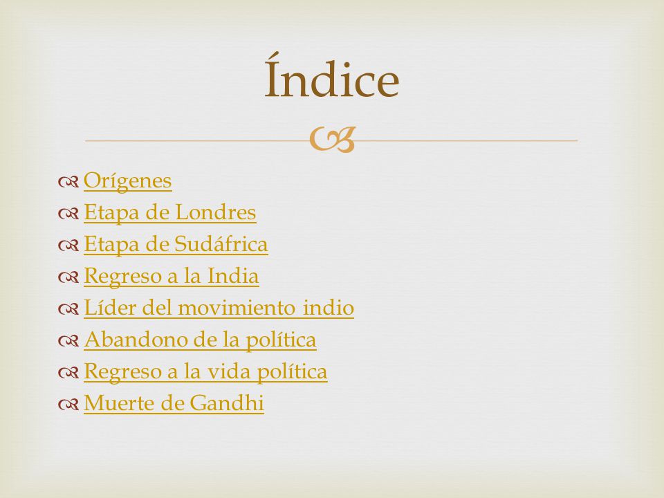 Índice Orígenes Etapa de Londres Etapa de Sudáfrica Regreso a la India