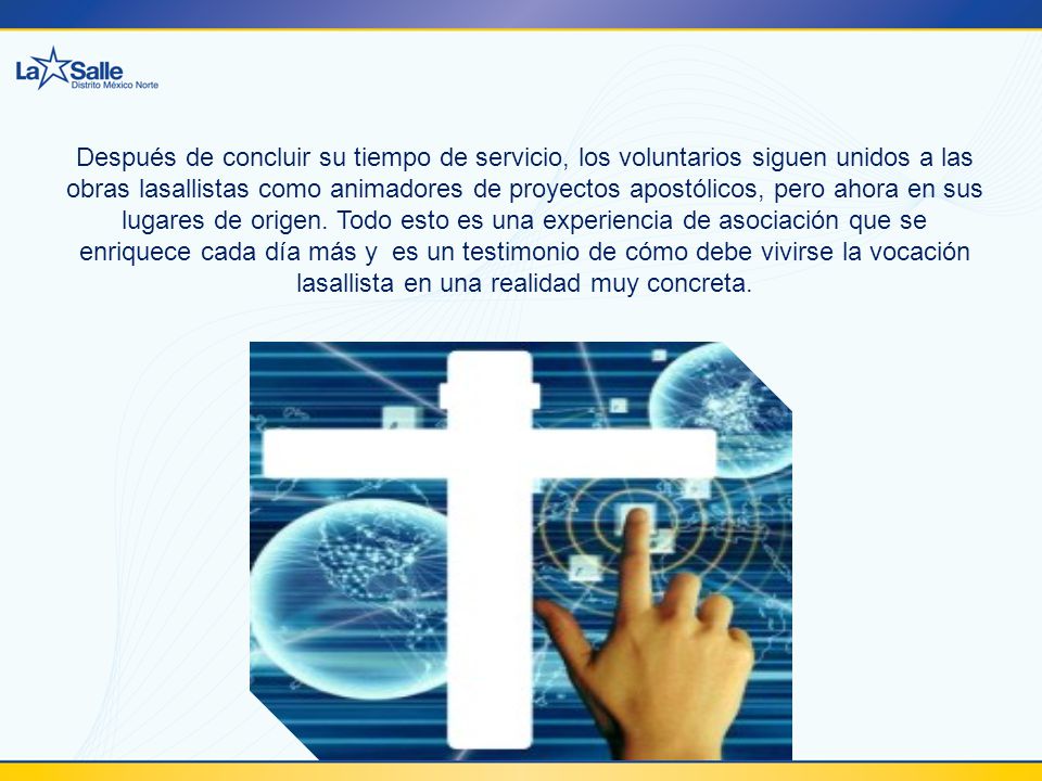 Después de concluir su tiempo de servicio, los voluntarios siguen unidos a las obras lasallistas como animadores de proyectos apostólicos, pero ahora en sus lugares de origen.