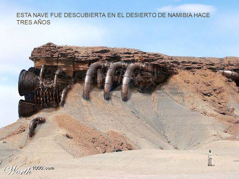 ESTA NAVE FUE DESCUBIERTA EN EL DESIERTO DE NAMIBIA HACE TRES AÑOS