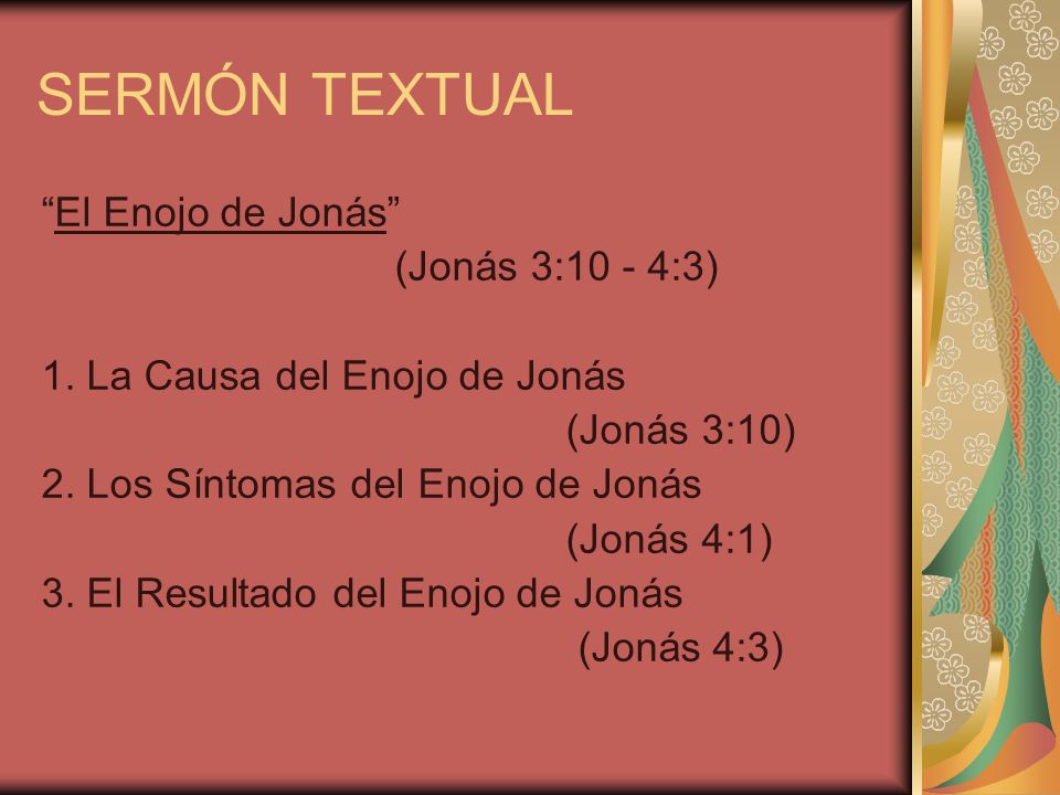 SERMÓN TEXTUAL El Enojo de Jonás (Jonás 3:10 - 4:3)