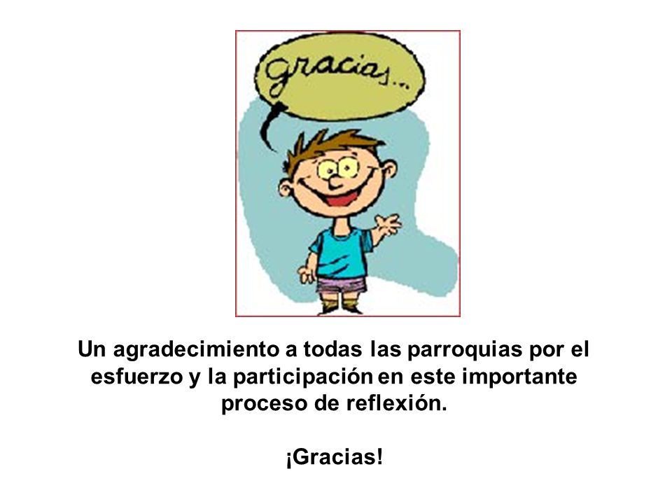 Un agradecimiento a todas las parroquias por el esfuerzo y la participación en este importante proceso de reflexión.