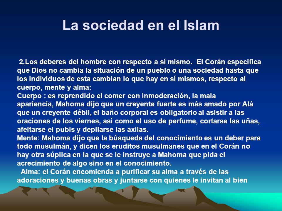 La sociedad en el Islam 2.Los deberes del hombre con respecto a sí mismo. El Corán especifica.