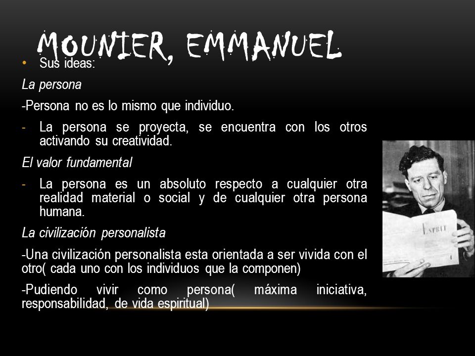 MOUNIER, EMMANUEL Sus ideas: La persona