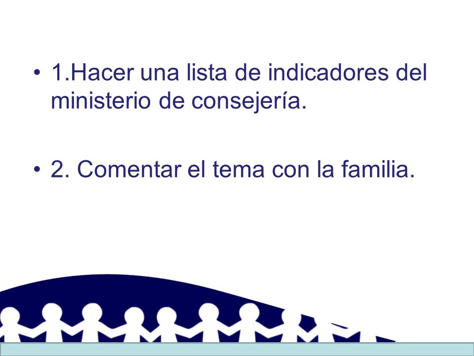 1.Hacer una lista de indicadores del ministerio de consejería.