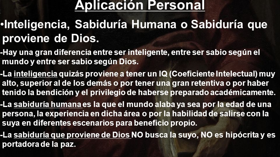 Aplicación Personal Inteligencia, Sabiduría Humana o Sabiduría que proviene de Dios.