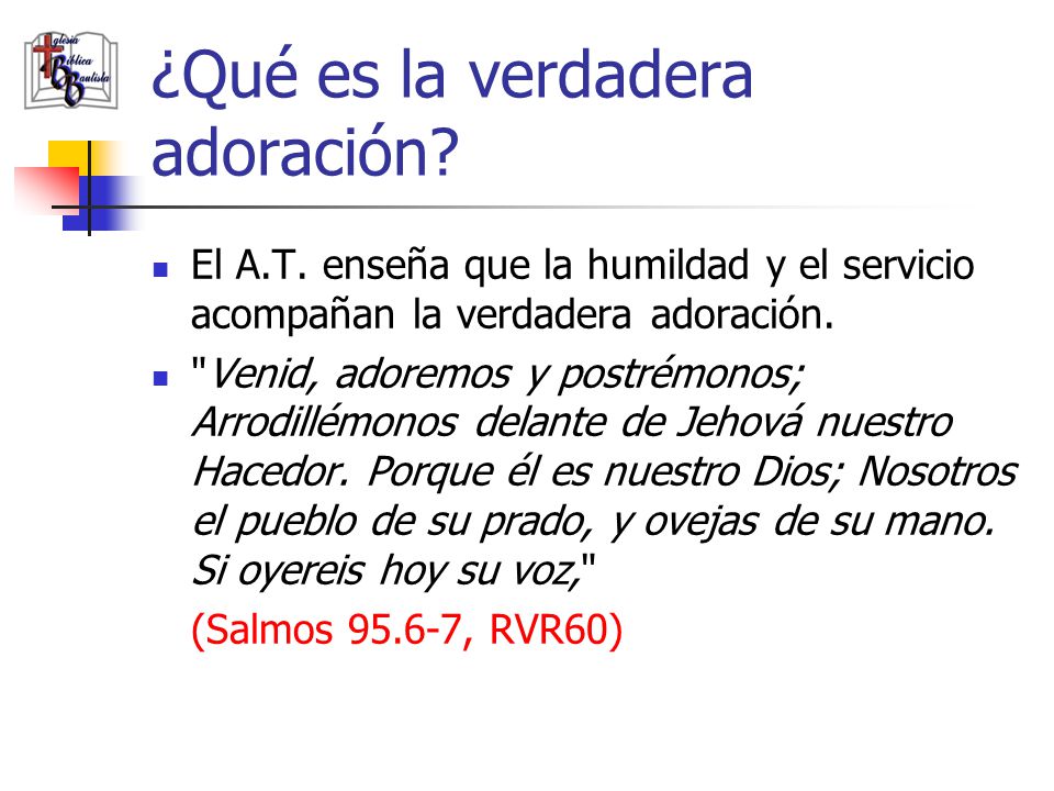 ¿Qué es la verdadera adoración