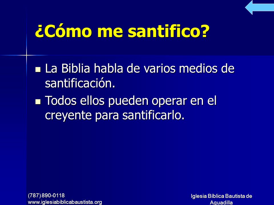 ¿Cómo me santifico La Biblia habla de varios medios de santificación.