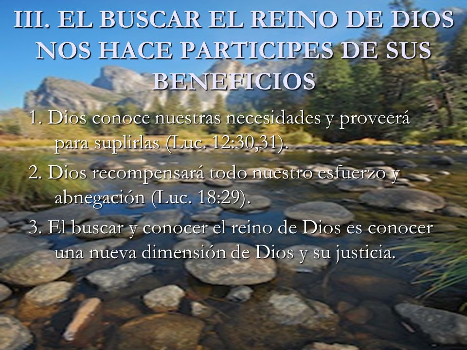III. EL BUSCAR EL REINO DE DIOS NOS HACE PARTICIPES DE SUS BENEFICIOS