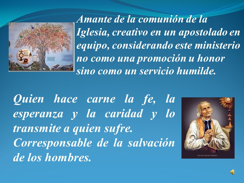Corresponsable de la salvación de los hombres.