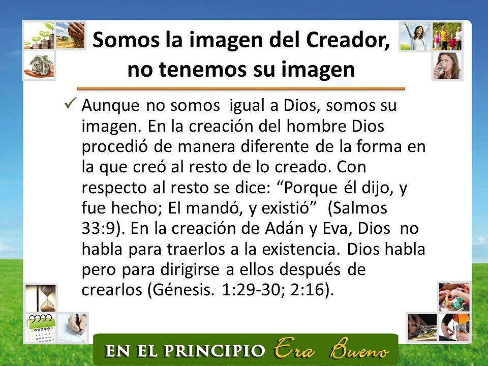Somos la imagen del Creador, no tenemos su imagen