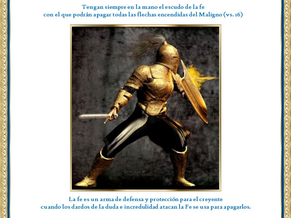 Tengan siempre en la mano el escudo de la fe