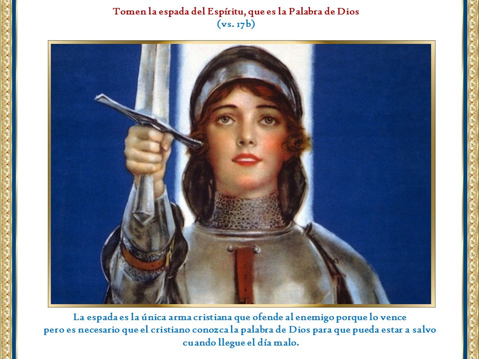 Tomen la espada del Espíritu, que es la Palabra de Dios (vs. 17b)
