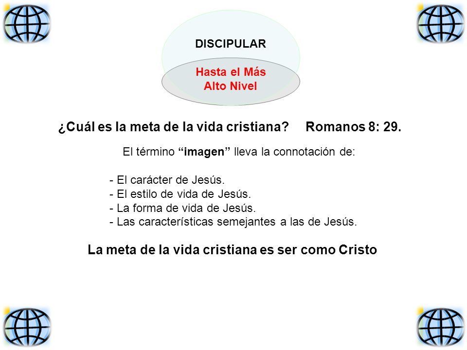 ¿Cuál es la meta de la vida cristiana Romanos 8: 29.