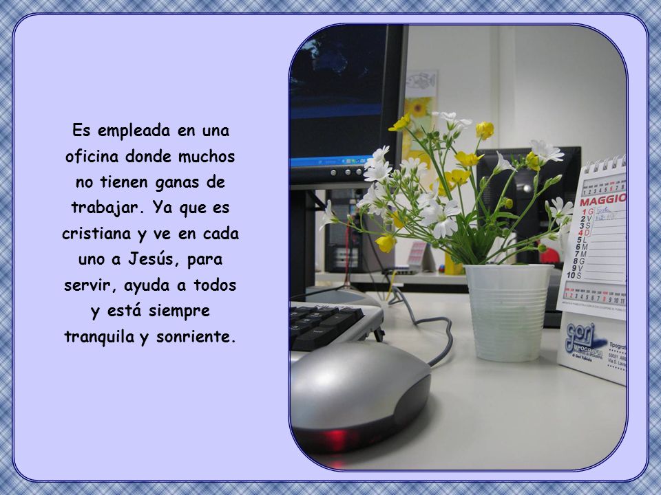 Es empleada en una oficina donde muchos no tienen ganas de trabajar