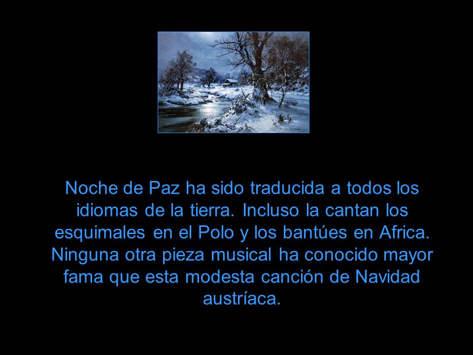 Noche de Paz ha sido traducida a todos los idiomas de la tierra