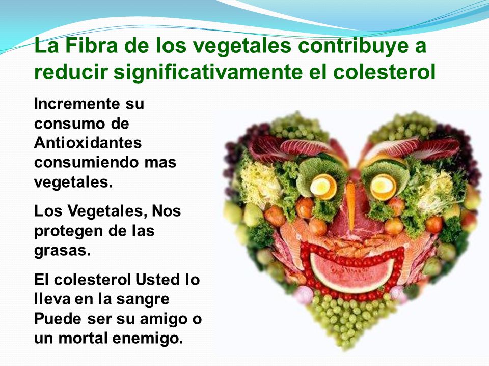 La Fibra de los vegetales contribuye a reducir significativamente el colesterol