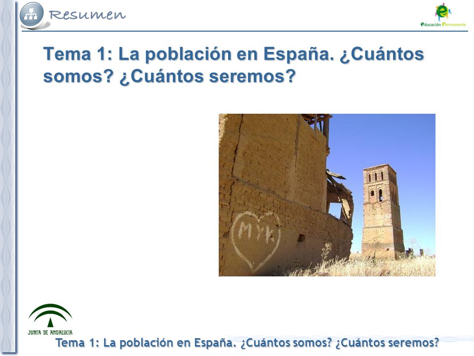 Tema 1: La población en España. ¿Cuántos somos ¿Cuántos seremos
