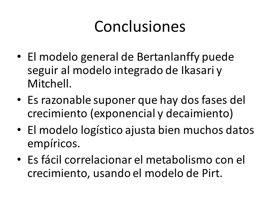 Conclusiones El modelo general de Bertanlanffy puede seguir al modelo integrado de Ikasari y Mitchell.