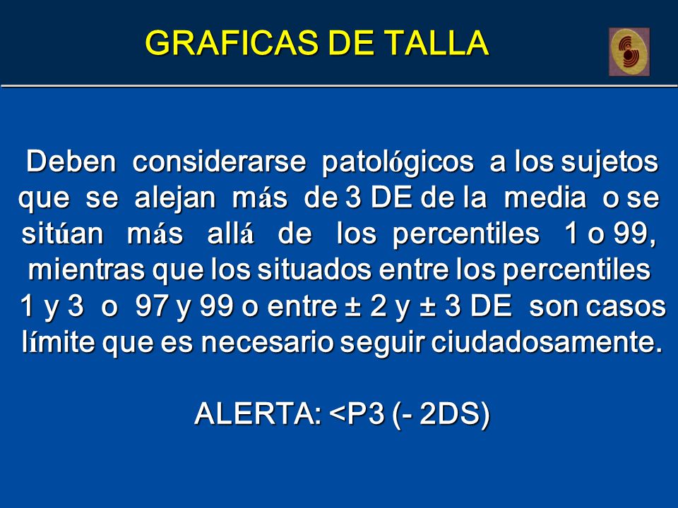 GRAFICAS DE TALLA Deben considerarse patológicos a los sujetos