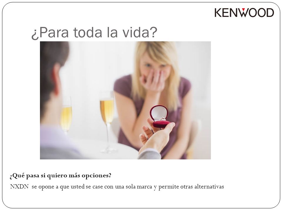 ¿Para toda la vida ¿Qué pasa si quiero más opciones