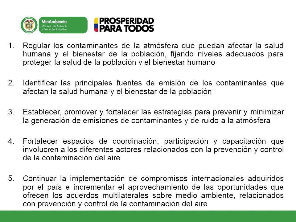 Regular los contaminantes de la atmósfera que puedan afectar la salud humana y el bienestar de la población, fijando niveles adecuados para proteger la salud de la población y el bienestar humano