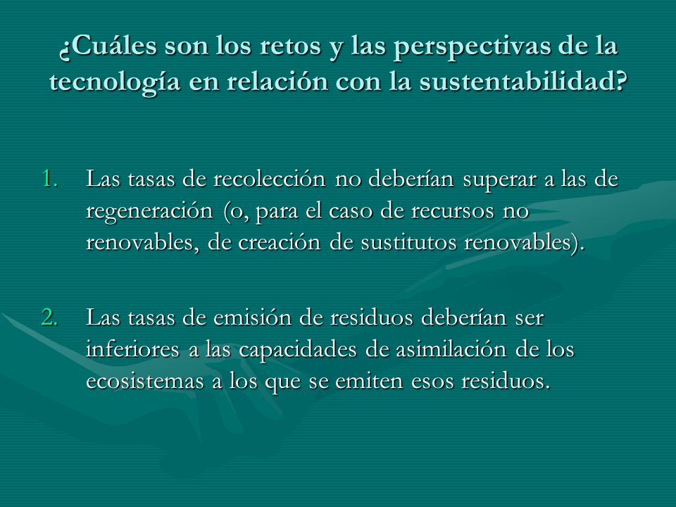 ¿Cuáles son los retos y las perspectivas de la tecnología en relación con la sustentabilidad