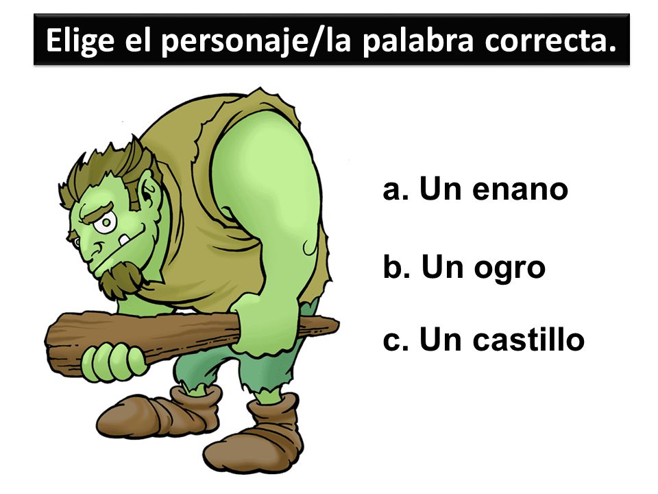 Elige el personaje/la palabra correcta.